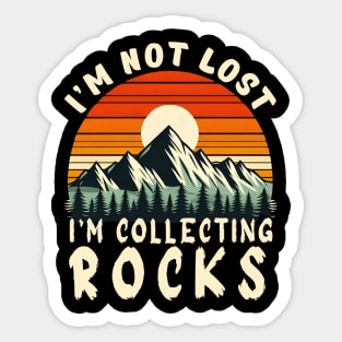 i'm not lost i'm collecting rocks Sticker